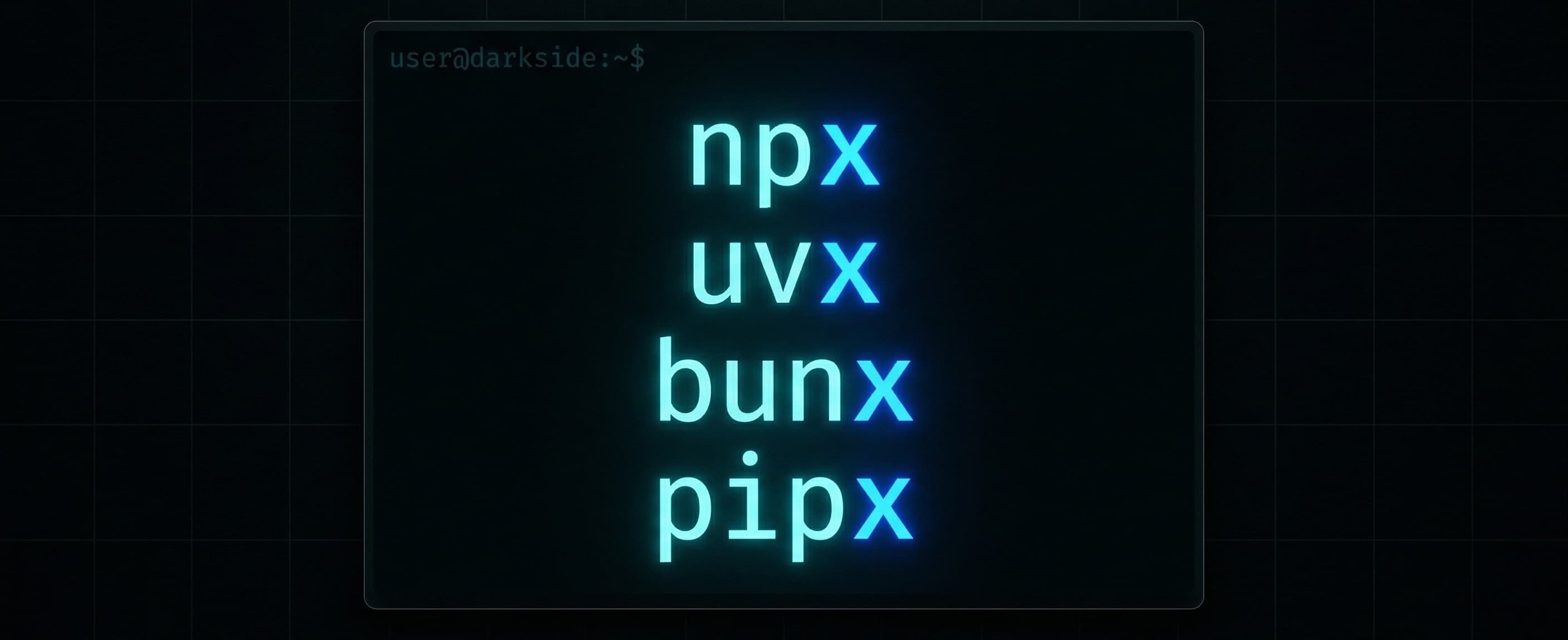 Terminal window showing npx, uvx, bunx, and pipx commands in glowing cyan text on a dark background