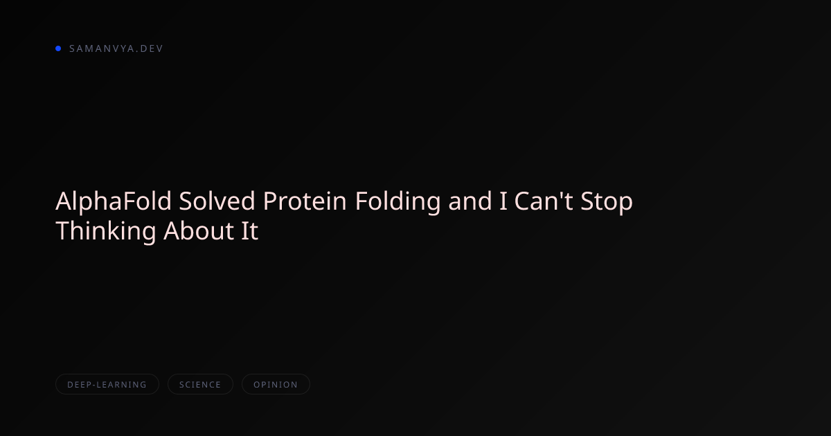 AlphaFold Solved Protein Folding and I Can't Stop Thinking About It ...